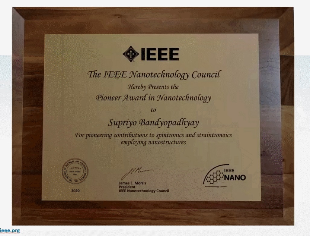 Photo of the IEEE Award awarded to Supriyo Bandyopadhyay, Ph.D.