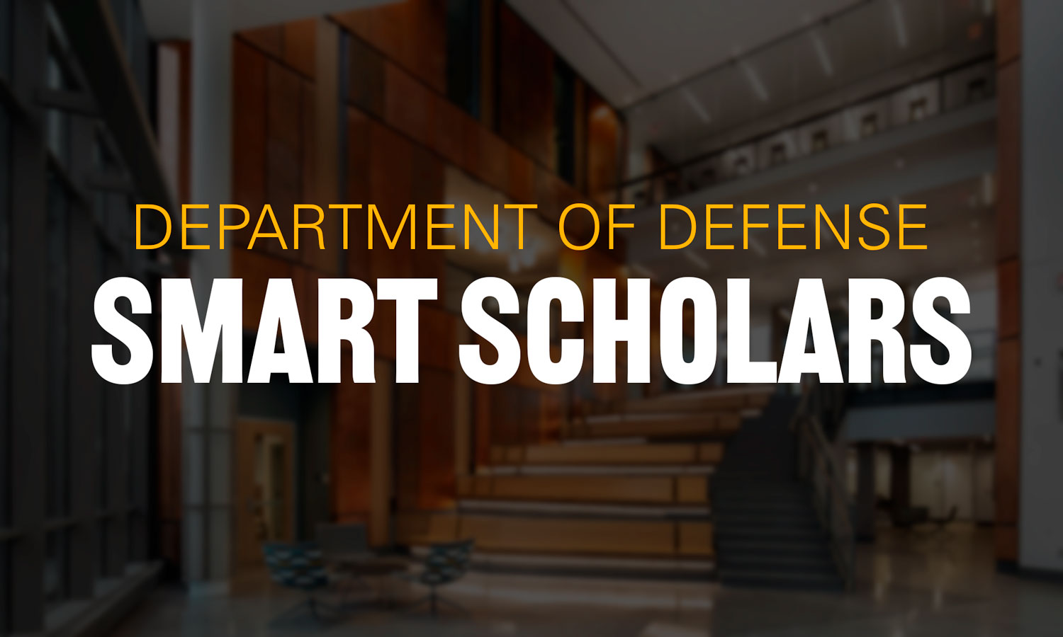 Department of Defense SMART Scholars